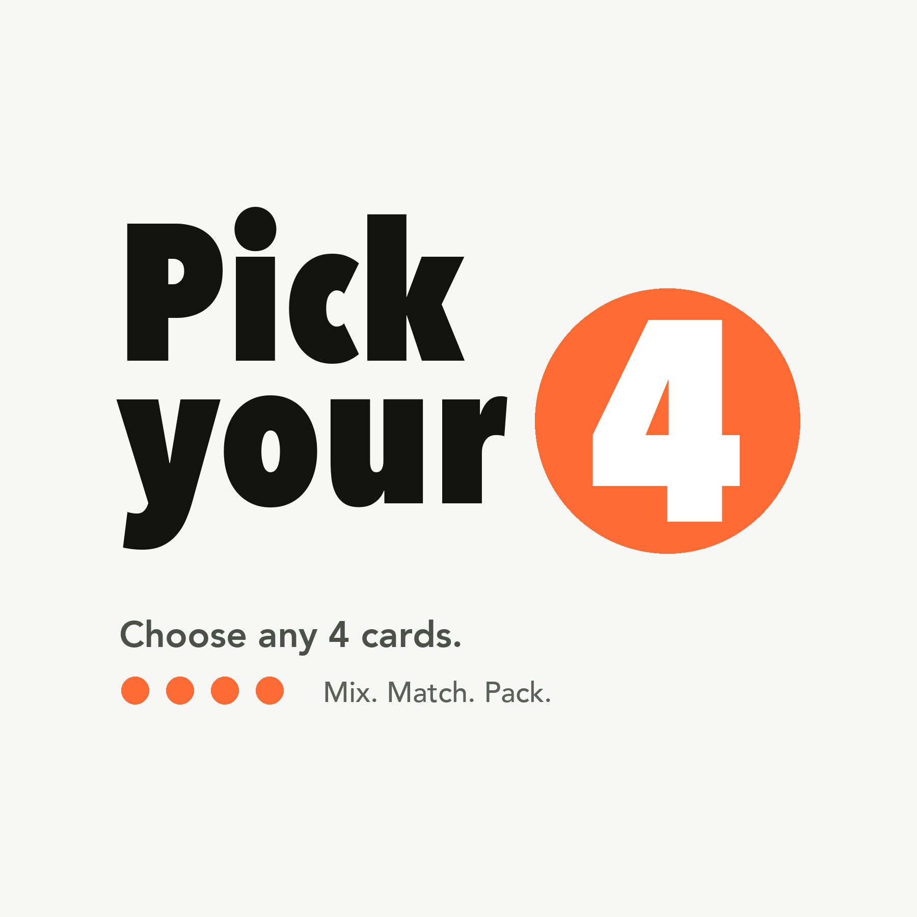 Variety 4-Pack — Pick Any 4
